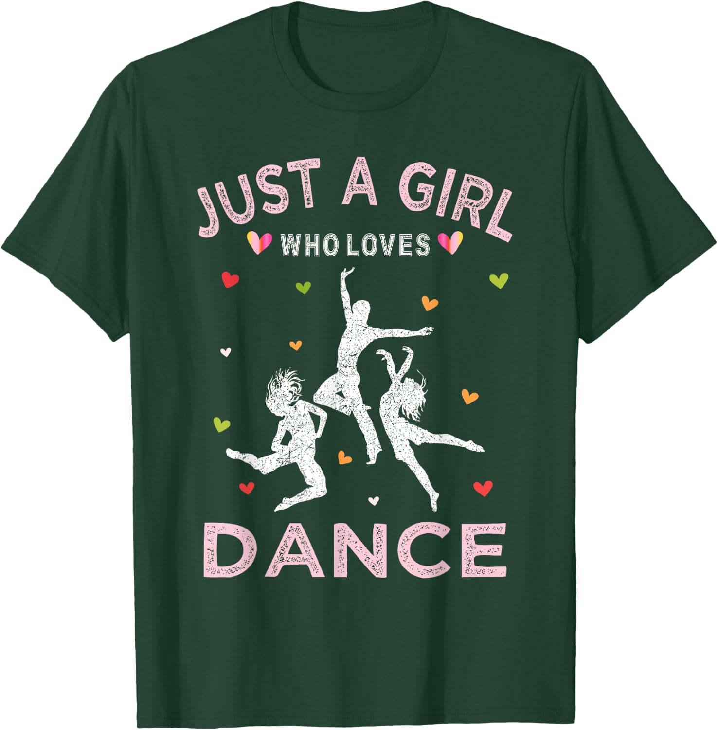 Funny Dance Lover Just A Girl Who Loves Dance T-Shirt - T-Shirt | Forest
