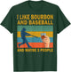 I like Bourbon and baseball and maybe 3 people vintage T-Shirt - T-Shirt | Forest