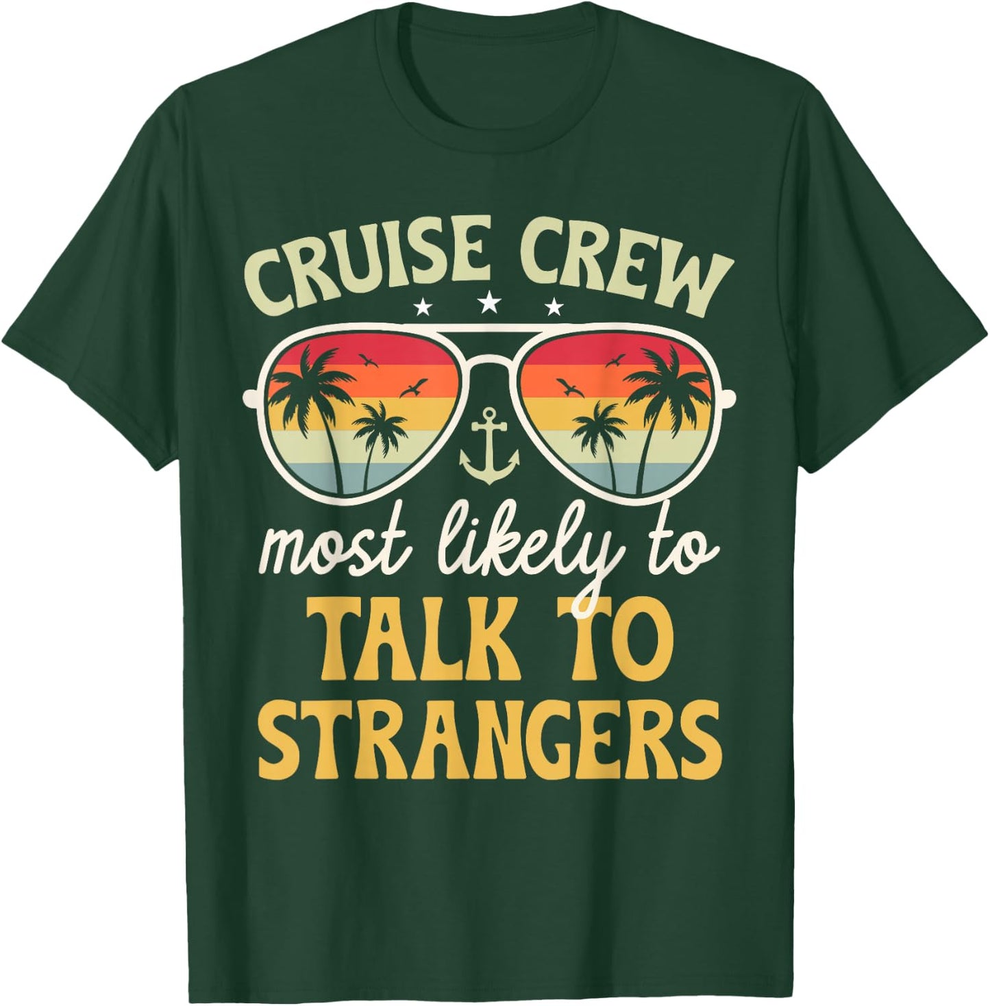 Most Likely To Talk To Strangers Matching Family Cruise 2025 T-Shirt - T-Shirt | Forest