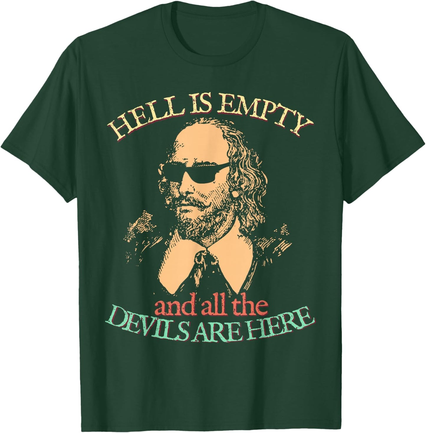 Hell is Empty All Devils Here William Shakespeare Sunglasses T-Shirt - T-Shirt | Forest