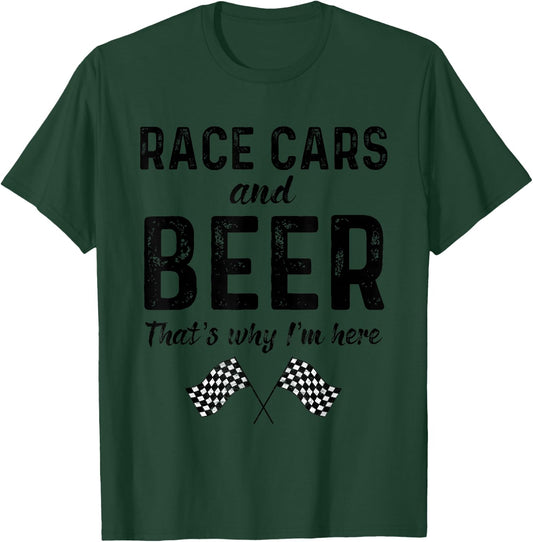 Race Cars And Beer Thats Why Im Here Race Day Checkered Flag T-Shirt - T-Shirt | Forest