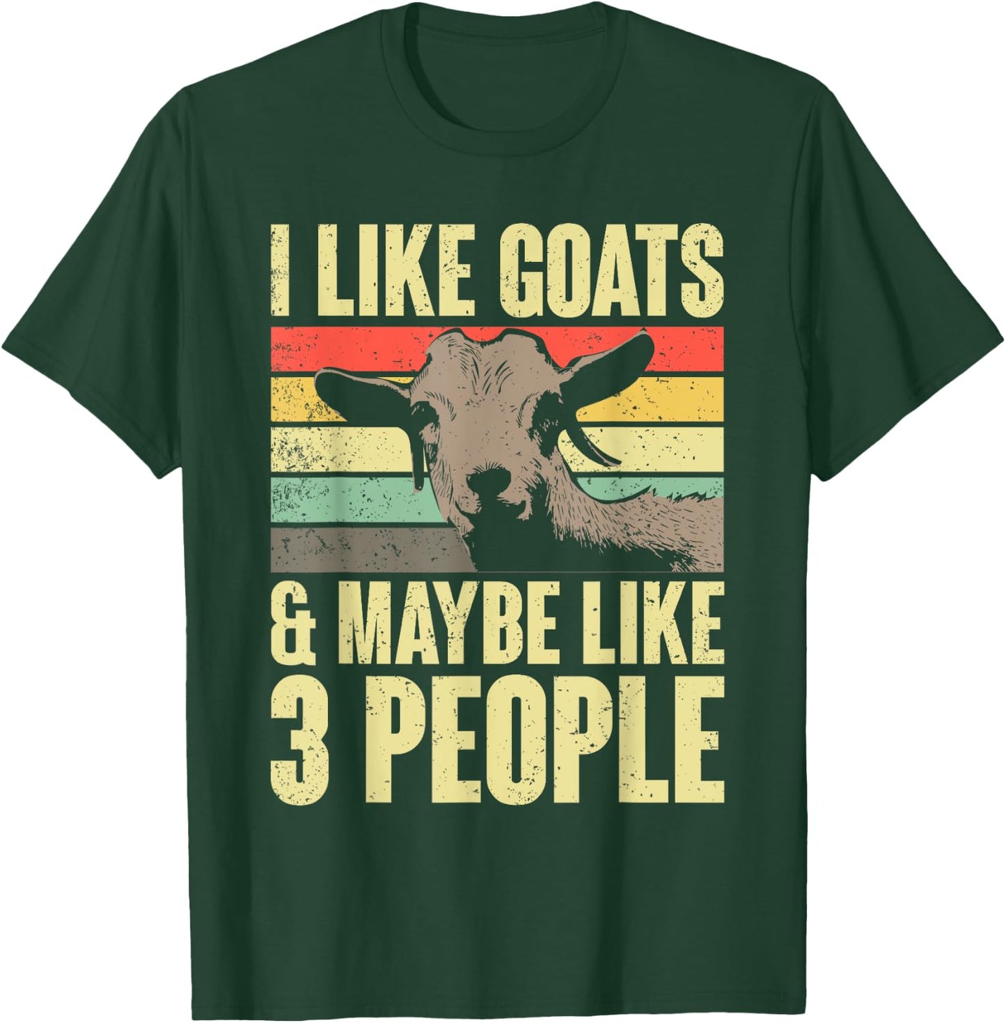 I Like Goats And Maybe Like 3 People Retro Farm Animal Goat T-Shirt - T-Shirt | Forest