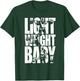 Light Weight Baby - Ronnie Coleman Squat Bench Deadlift Gym T-Shirt - T-Shirt | Forest