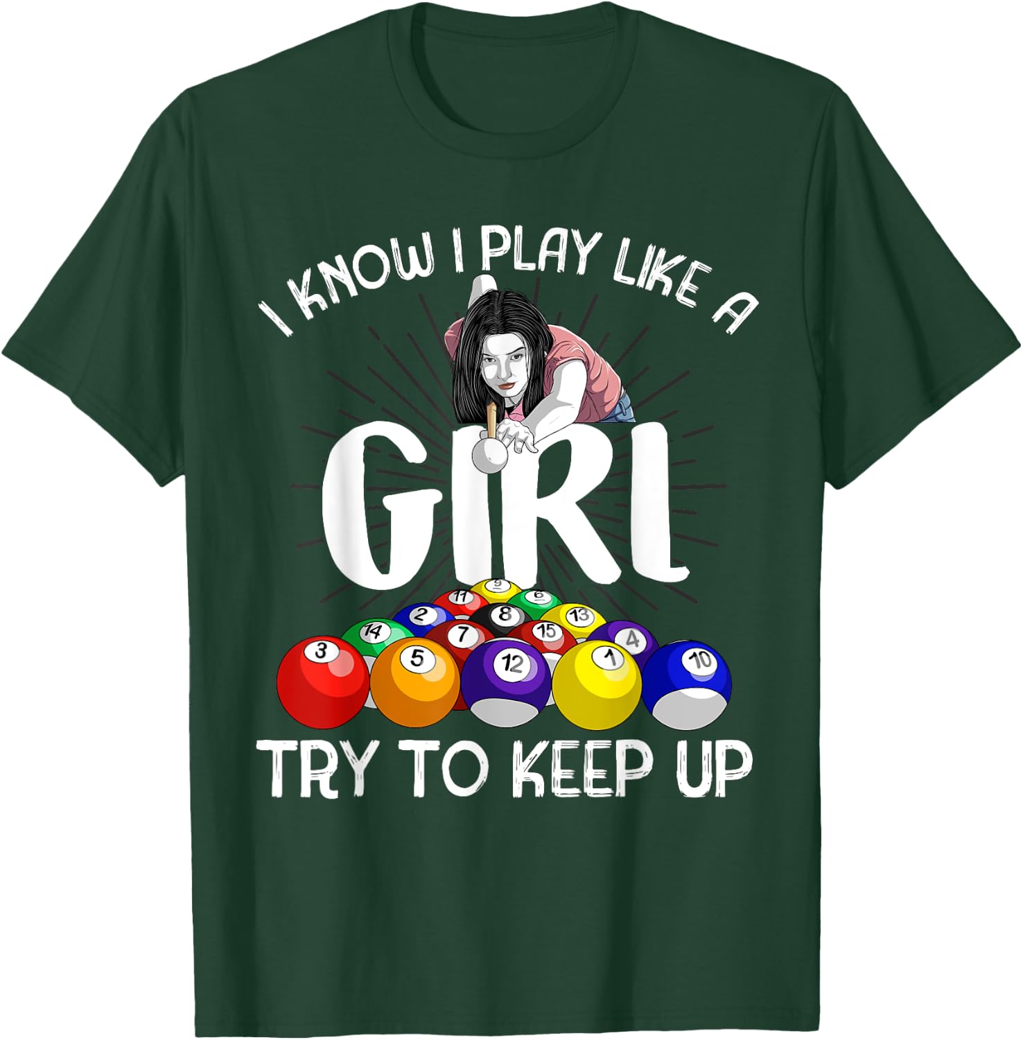 Funny I Know I Play Like A Girl Gift Billiard Player Women T-Shirt - T-Shirt | Forest