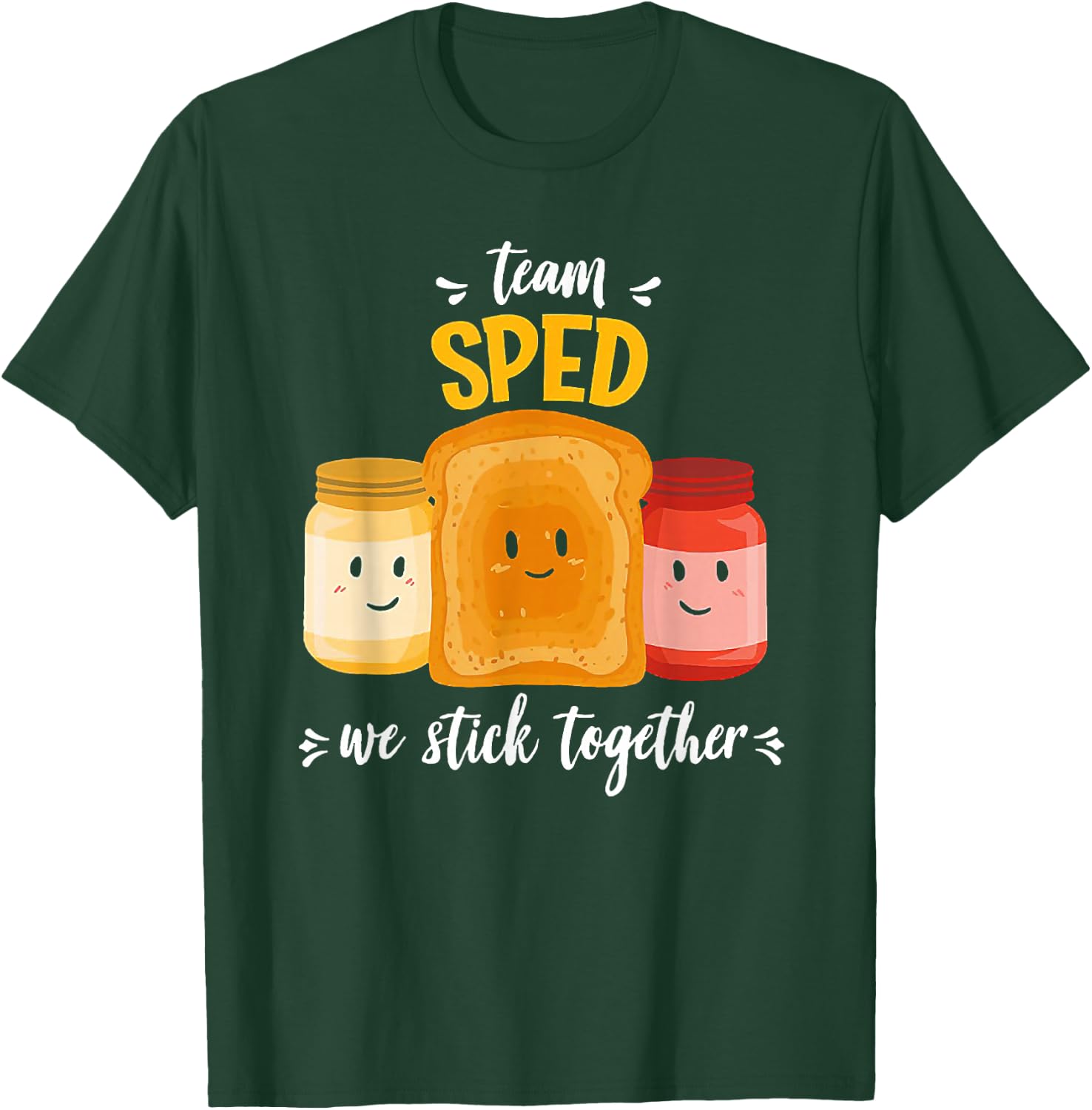 Team Sped We Stick Together Bread Jam Teacher Student T-Shirt - T-Shirt | Forest