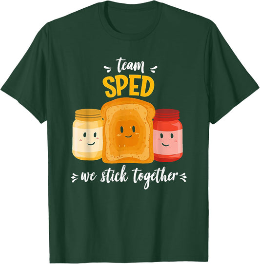 Team Sped We Stick Together Bread Jam Teacher Student T-Shirt - T-Shirt | Forest
