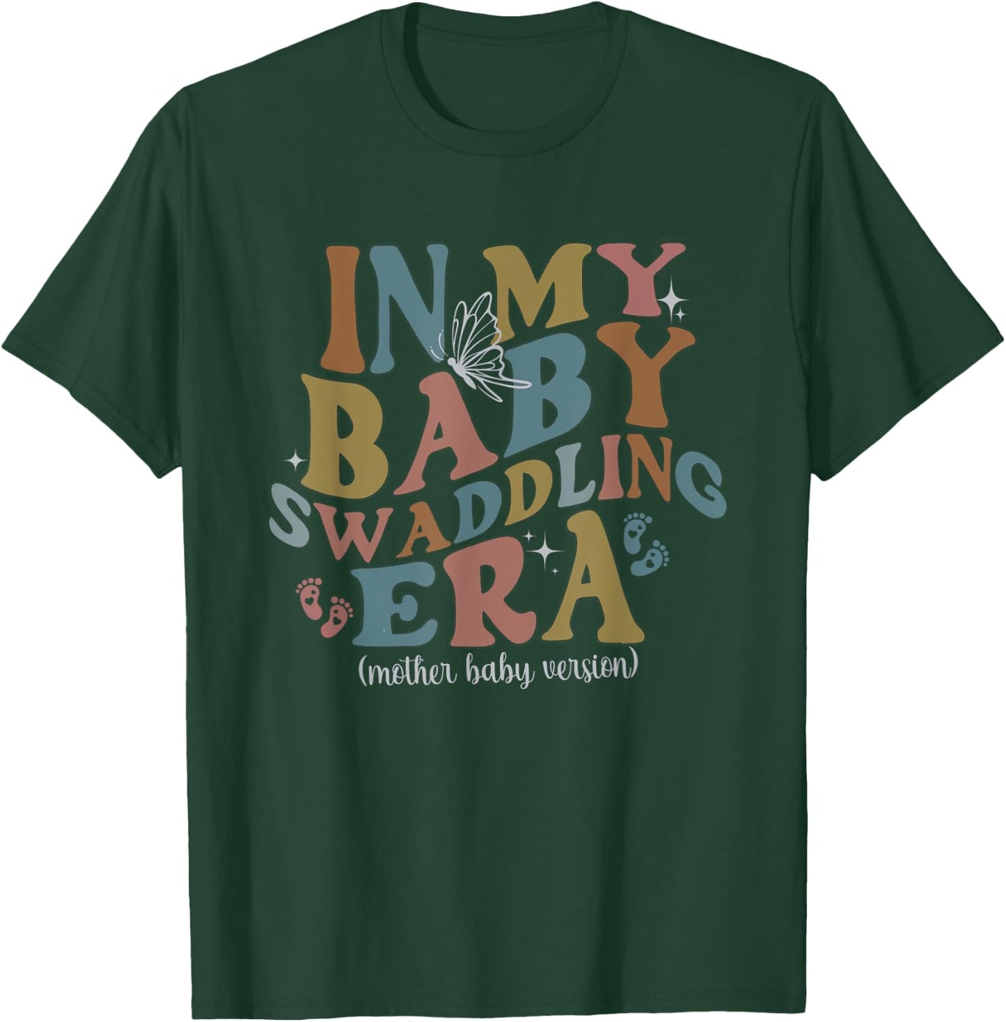 Women Retro In My Baby Swaddling Era Mother Baby Nurse MBU T-Shirt - T-Shirt | Forest