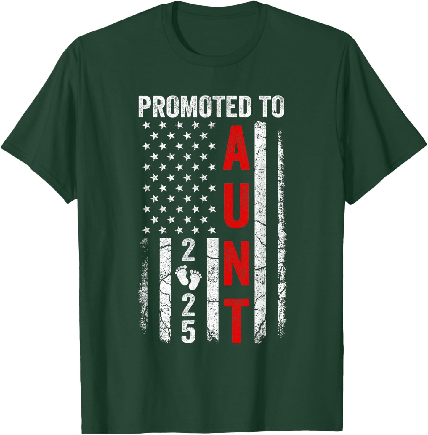 Patriotic Promoted To Aunt 2025 First Time New Aunt Men T-Shirt - T-Shirt | Forest