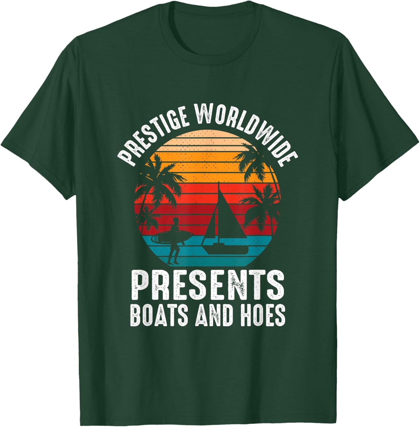 Prestige Worldwide Boats & Hoes T-Shirt - T-Shirt | Forest