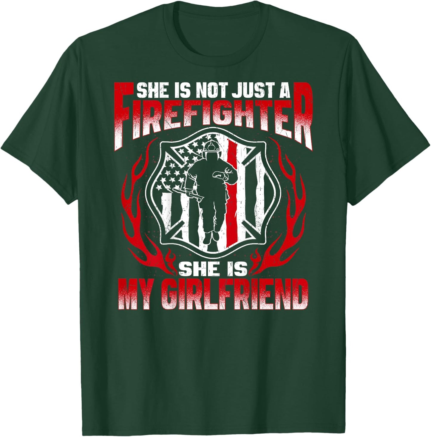 My Girlfriend Is Firefighter Hero Proud Fire Boyfriend Gifts T-Shirt - T-Shirt | Forest