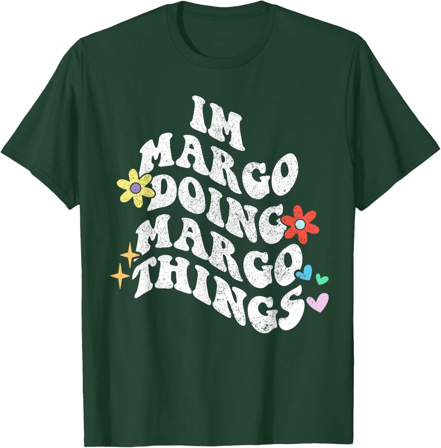 Groovy Im Margo Doing Margo Things Funny Mother's Day T-Shirt - T-Shirt | Forest