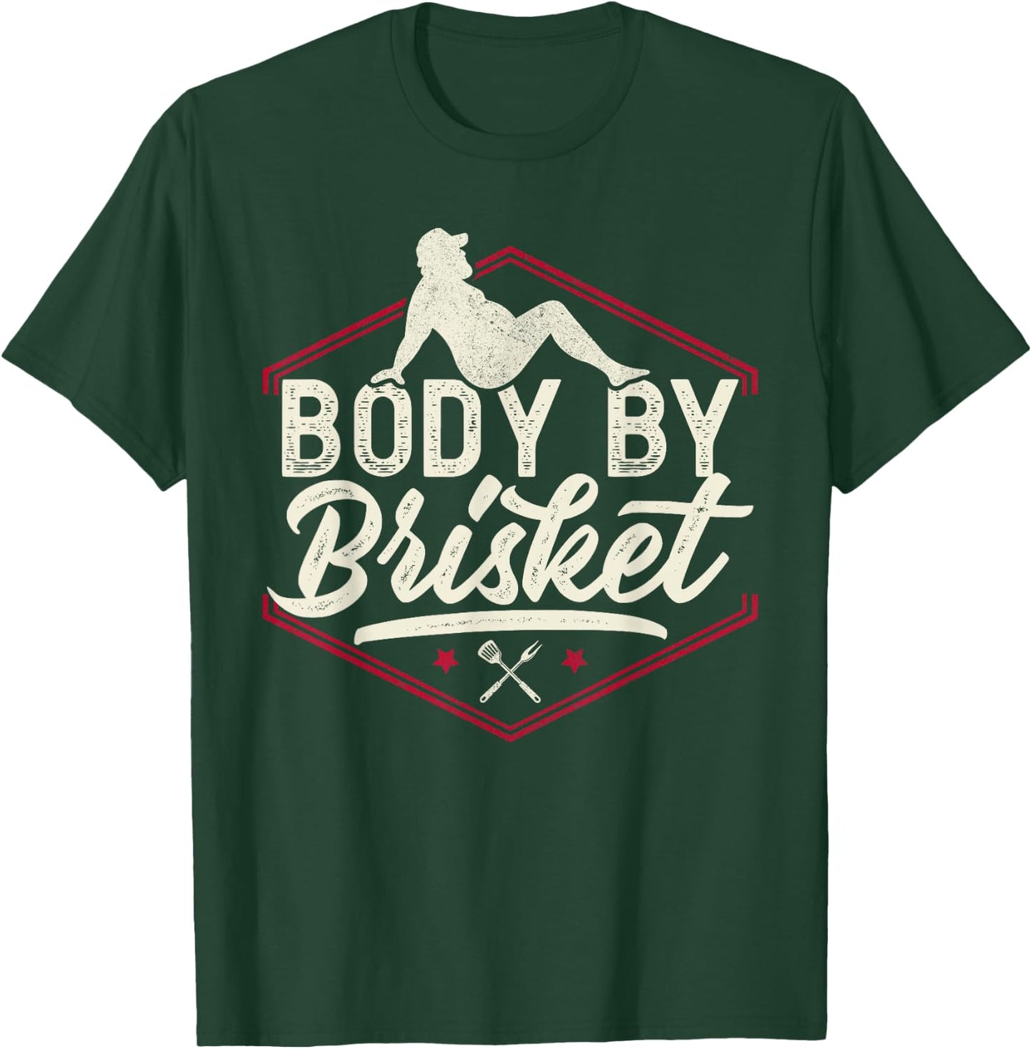 Body By Brisket Shirt Funny Steak Lover Grilling BBQ Chef T-Shirt - T-Shirt | Forest