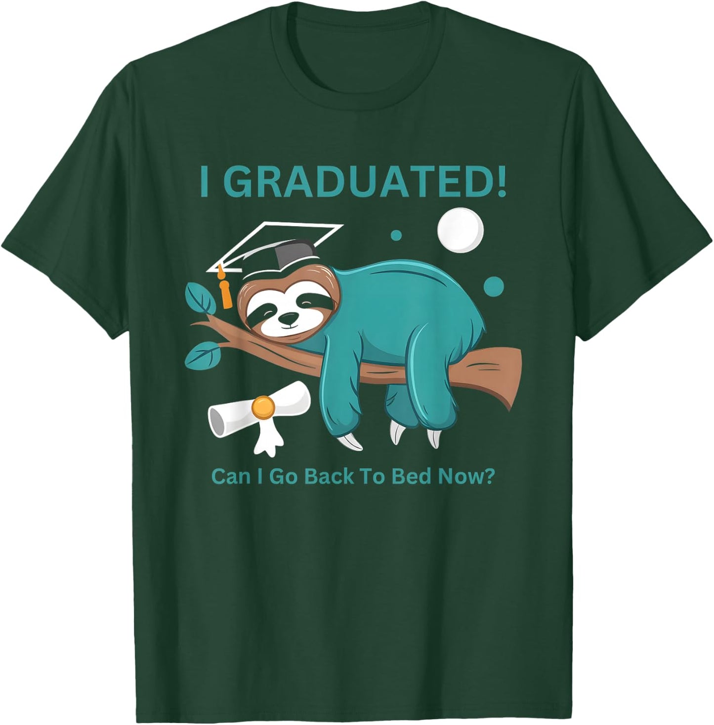 I Graduated Can I Go Back To Bed Now Cute Student Sleeping T-Shirt - T-Shirt | Forest