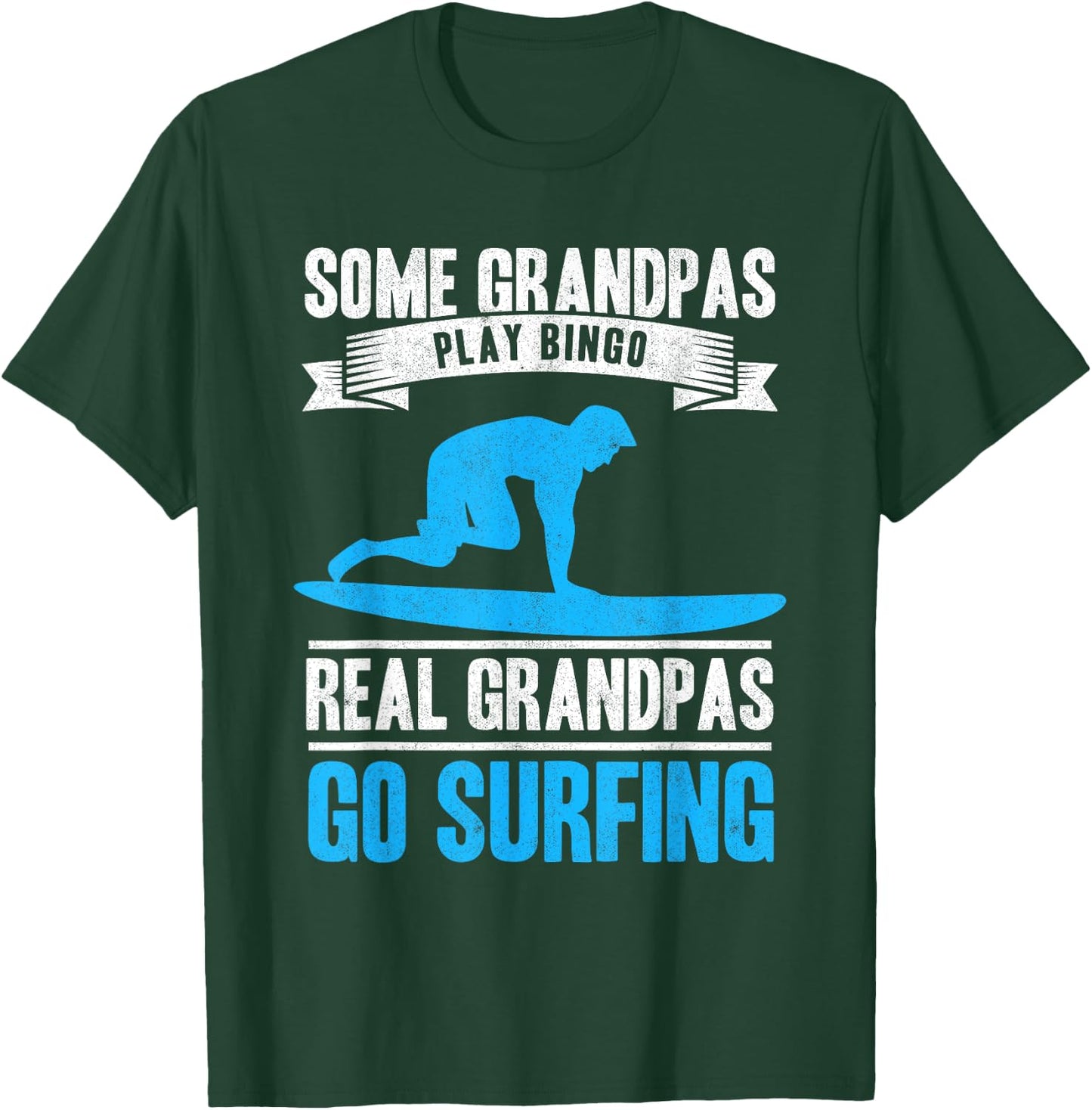 Surf Grandpa Go Surfing Grandfather Surfboarder Old Surfer T-Shirt - T-Shirt | Forest
