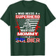 Who Needs Superhero My Mommy Is A Soldier Military Child T-Shirt - T-Shirt | Forest