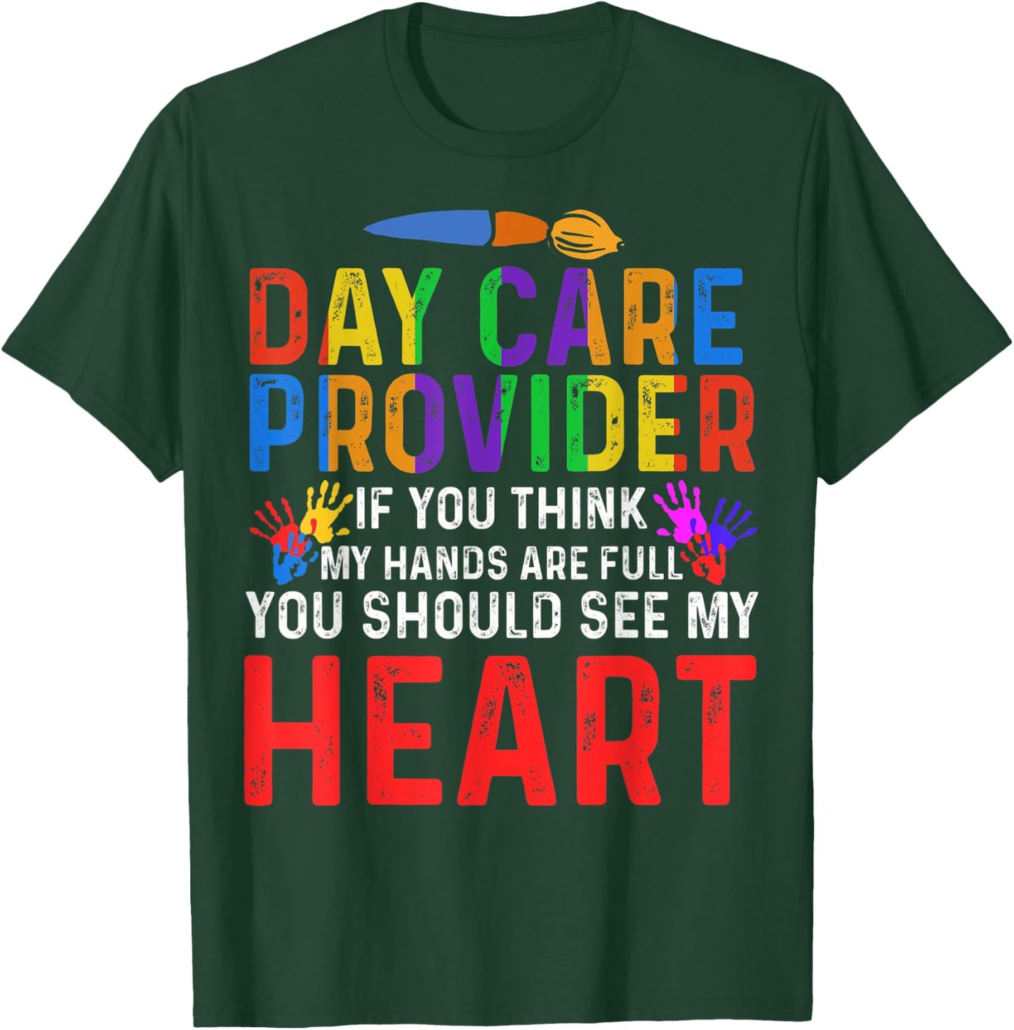 If You Think My Hands Are Full Day Care Providers T-Shirt - T-Shirt | Forest