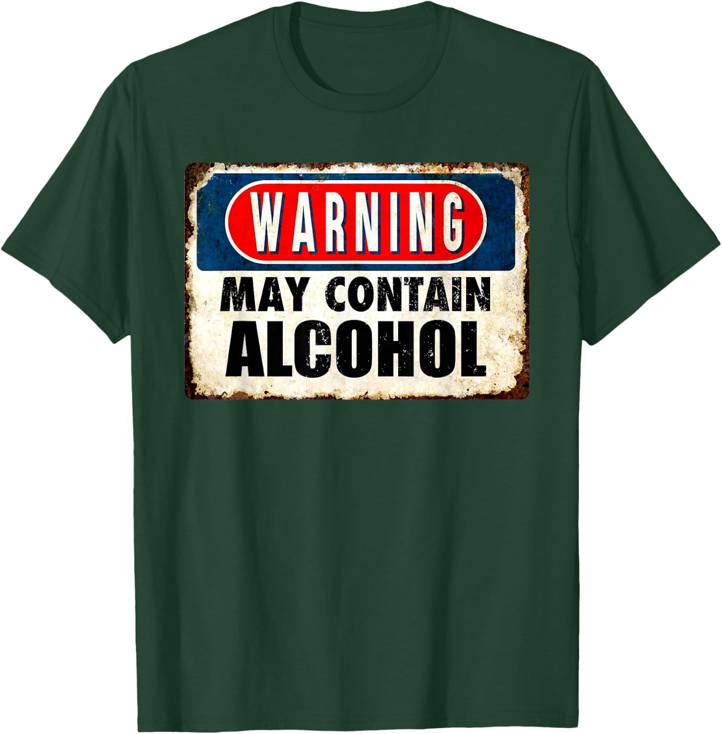WARNING May Contain Alcohol Funny Sarcastic Drinking T-Shirt - T-Shirt | Forest