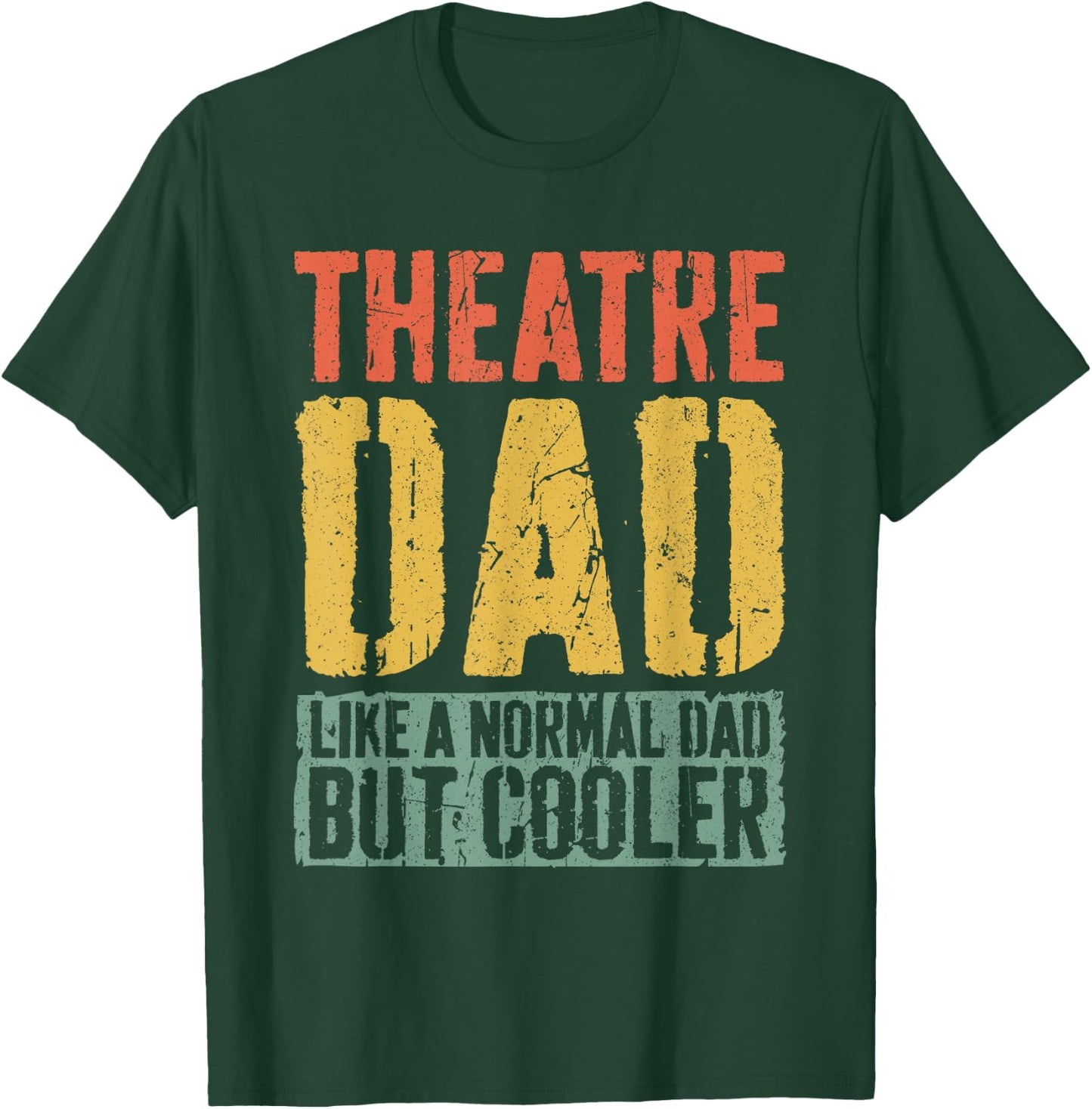 Theatre Dad Shirt Men Fathers Day Theatre Dad T-Shirt - T-Shirt | Forest