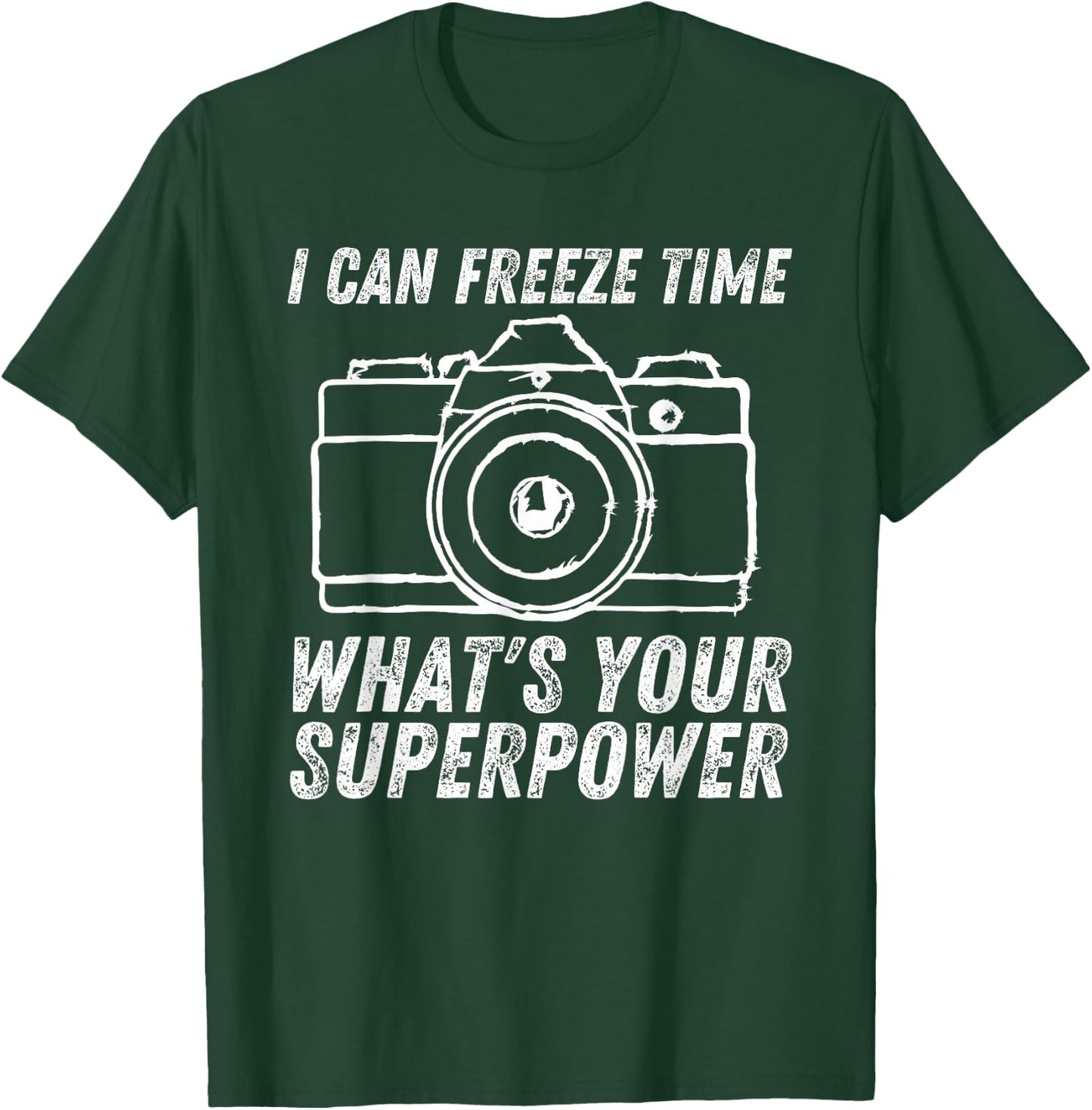 I Can Freeze Time Superpower Photographer Camera Photography T-Shirt - T-Shirt | Forest