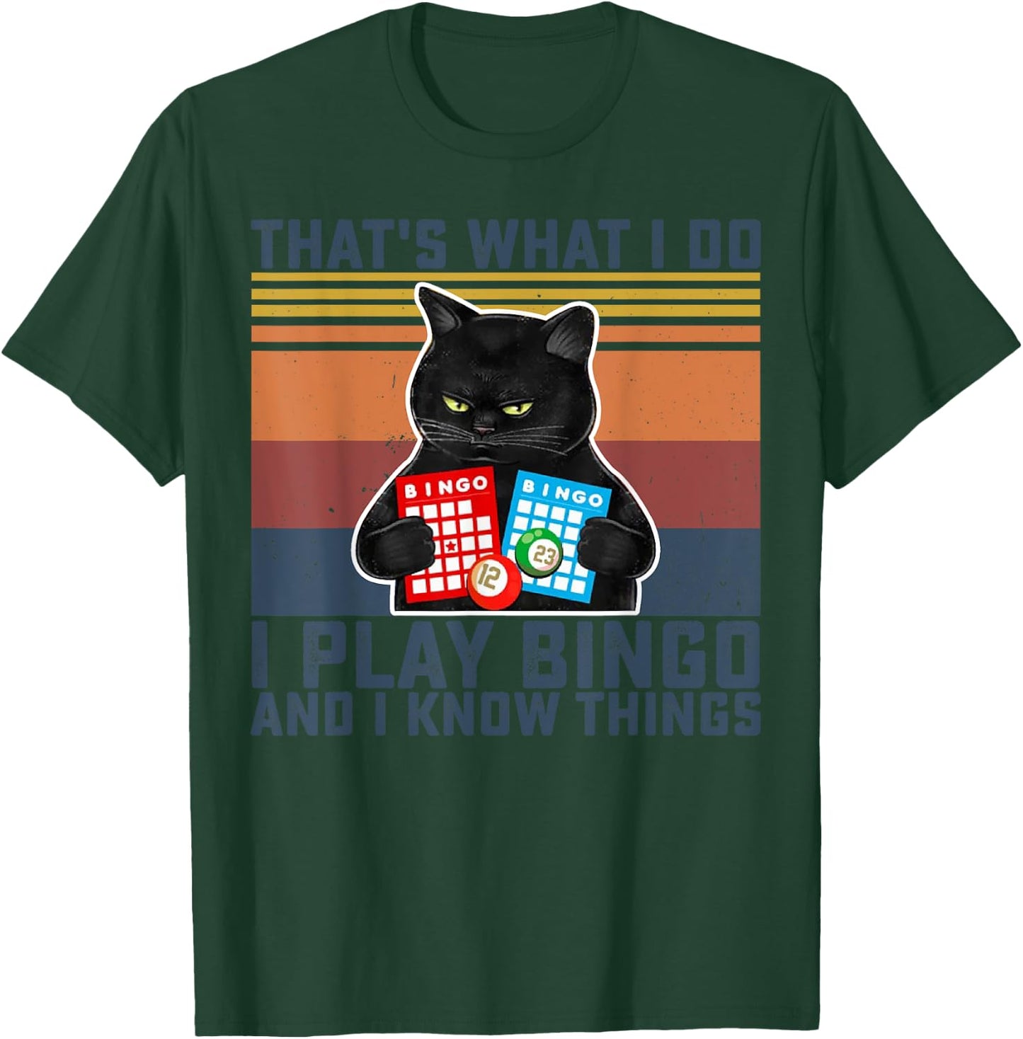 Black Cat That's What I Do I Play Bingo And I Know Things Women T-Shirt - T-Shirt | Forest