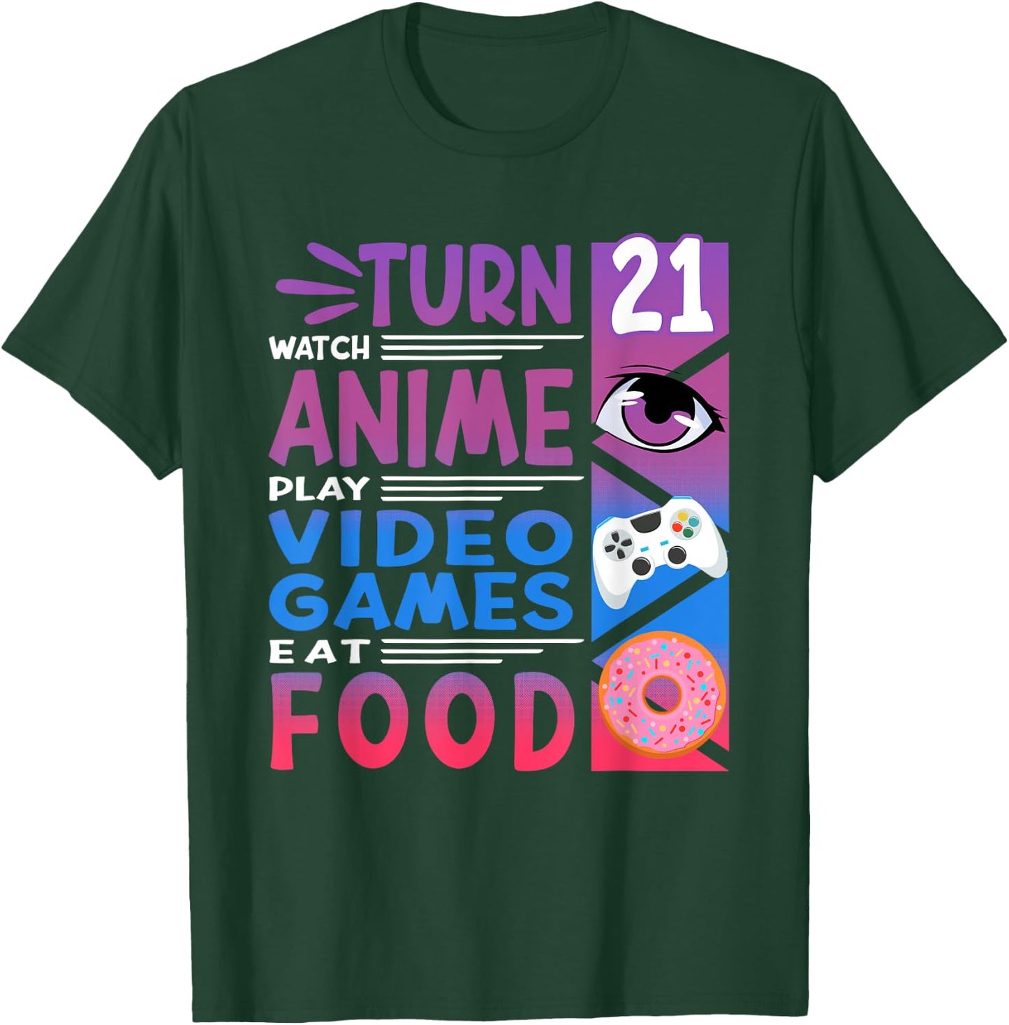 21st Birthday I Manga I Gamer I 90s Kawaii Donuts Anime T-Shirt - T-Shirt | Forest