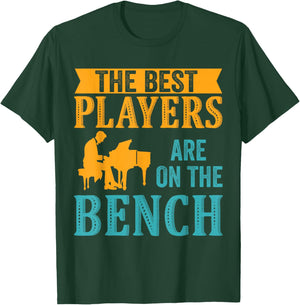The Best Players Are On The Bench Piano Player Pianist T-Shirt - T-Shirt | Forest