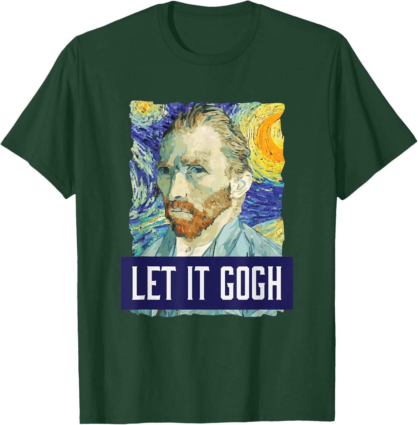 Funny Let It Gogh Vincent Van Gogh Artist Small T-Shirt - T-Shirt | Forest