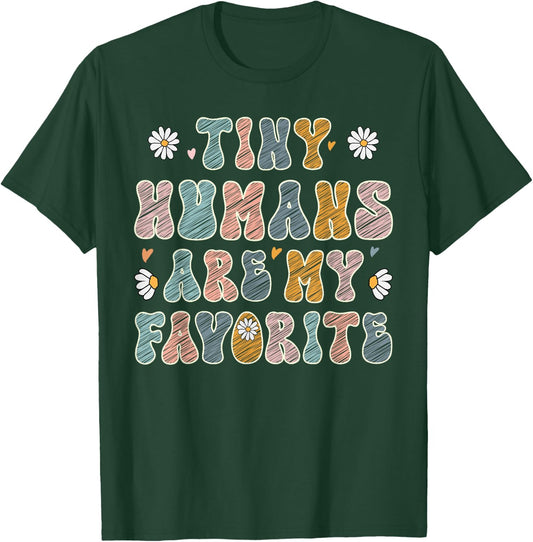 Tiny humans are my favorite funny nurses and prek teachers T-Shirt - T-Shirt | Forest