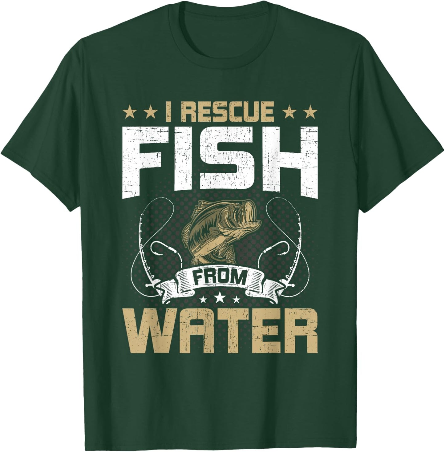 I Rescue Fish From Water Fly Fishing T-Shirt - T-Shirt | Forest