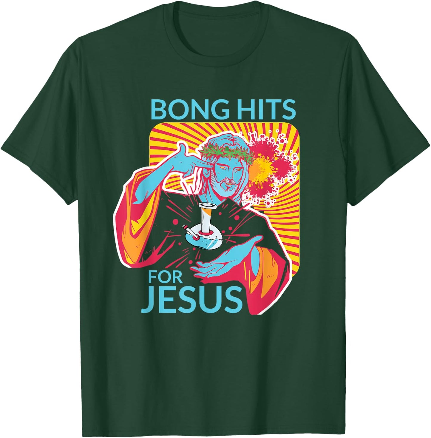 Bong Hits For Jesus Shirt I Funny THC Marijuana Stoner Gift T-Shirt - T-Shirt | Forest