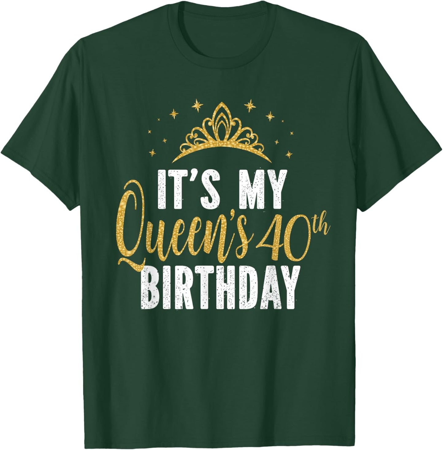 It's My Queen's 40th Birthday Idea For 40 Years Old Woman T-Shirt - T-Shirt | Forest