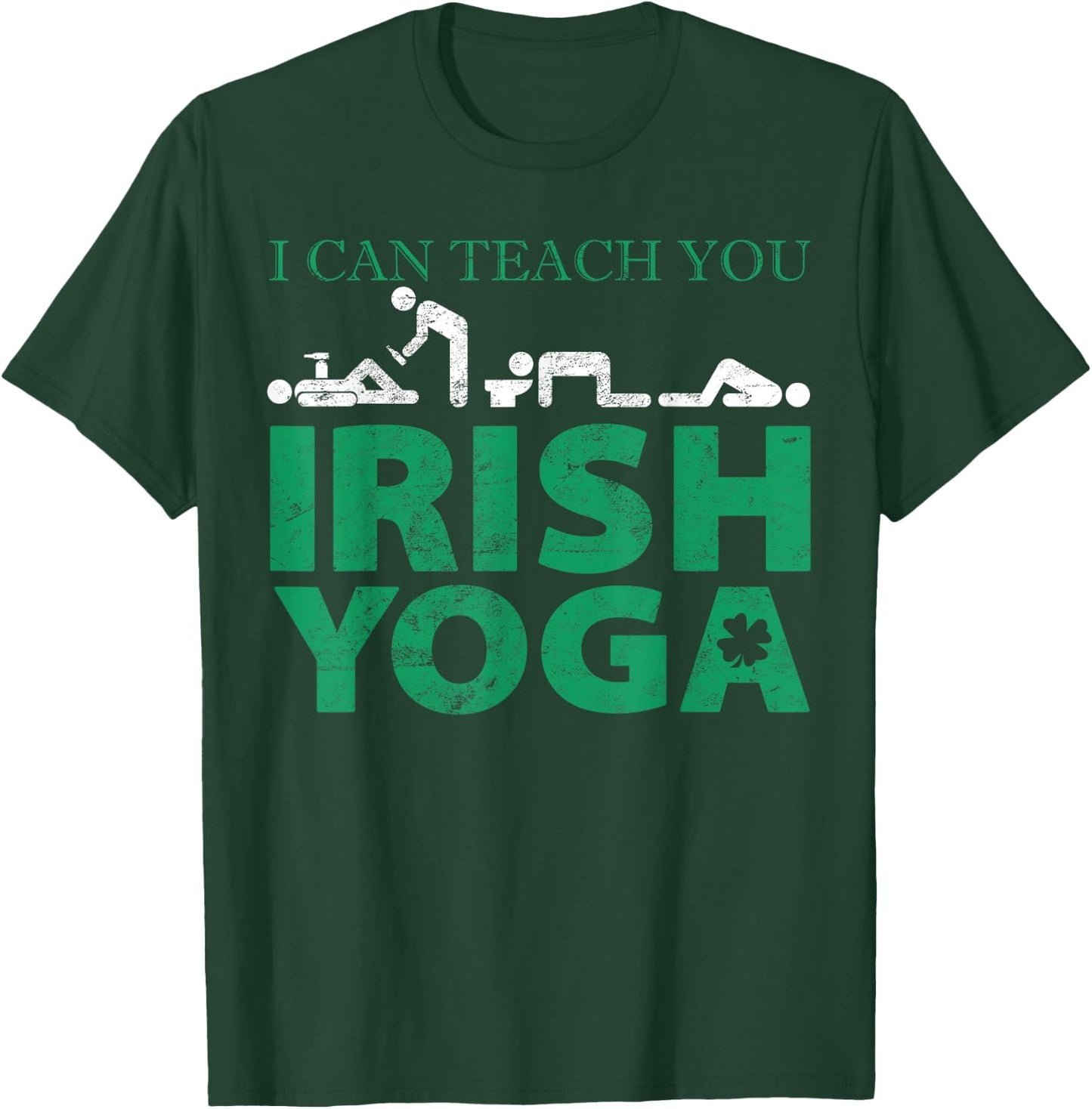 I Can Teach You Irish Yoga St Patricks Day Gift Graphic T-Shirt - T-Shirt | Forest