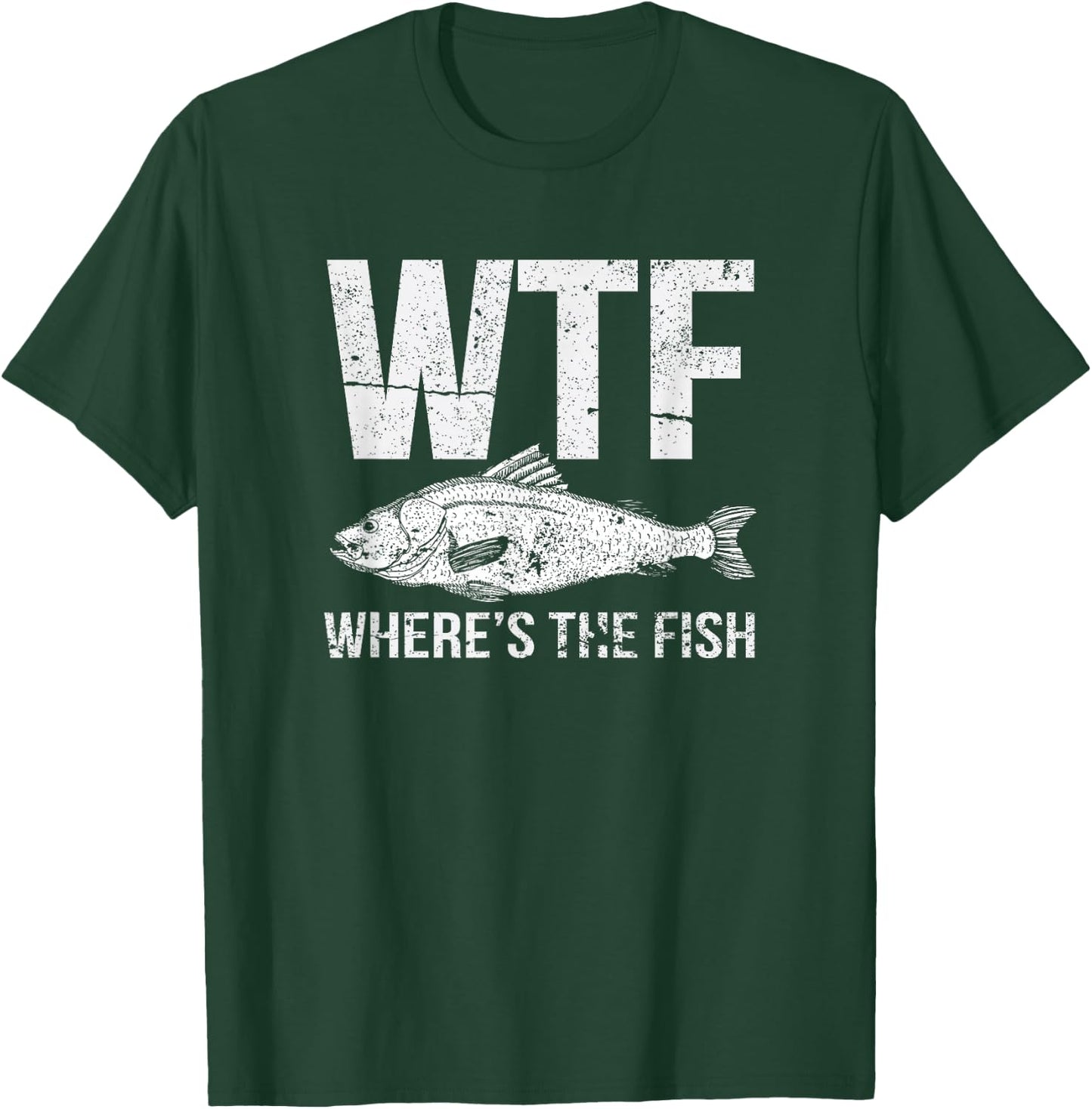 WTF Where's The Fish T-Shirt - T-Shirt | Forest