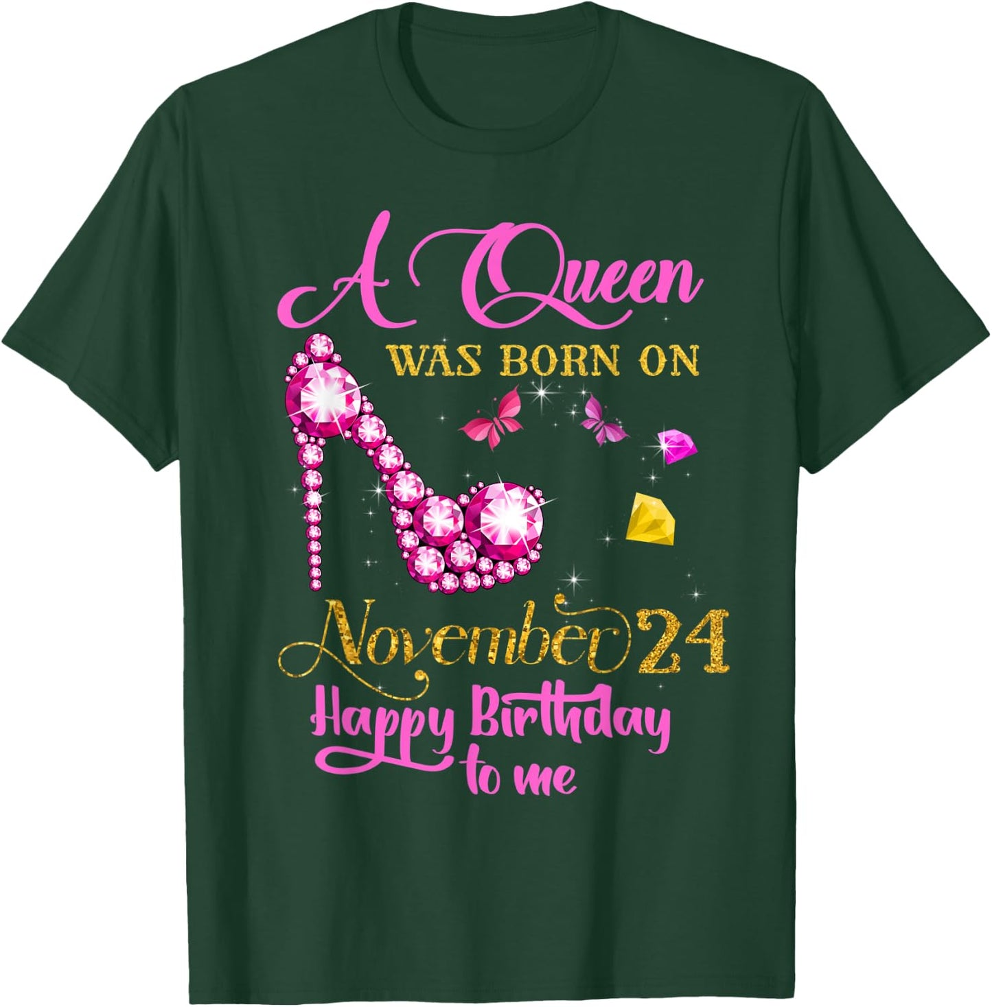 A Queen Was Born on November 24, 24th November Birthday Gift T-Shirt - T-Shirt | Forest