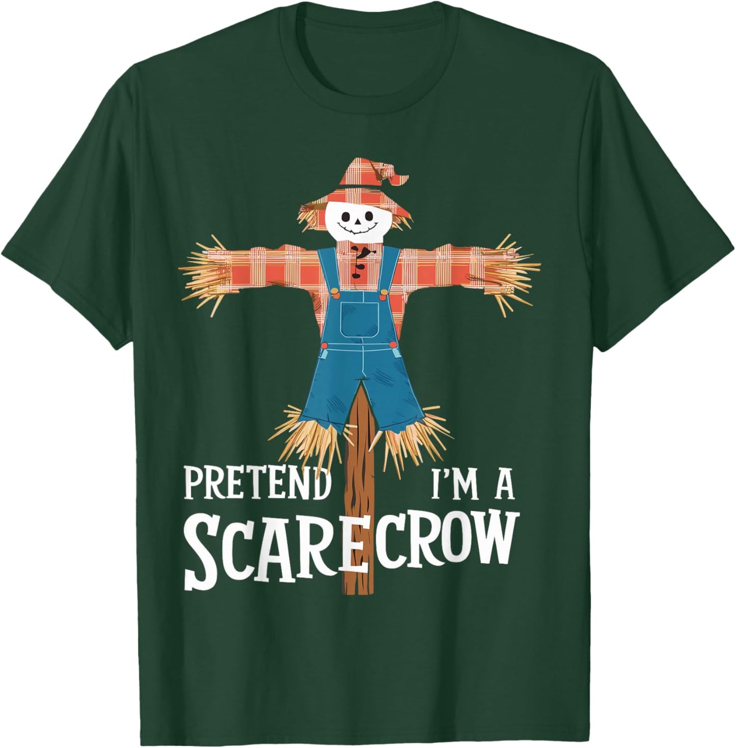Pretend I'm A Scarecrow Funny Lazy Halloween Costume T-Shirt - T-Shirt | Forest