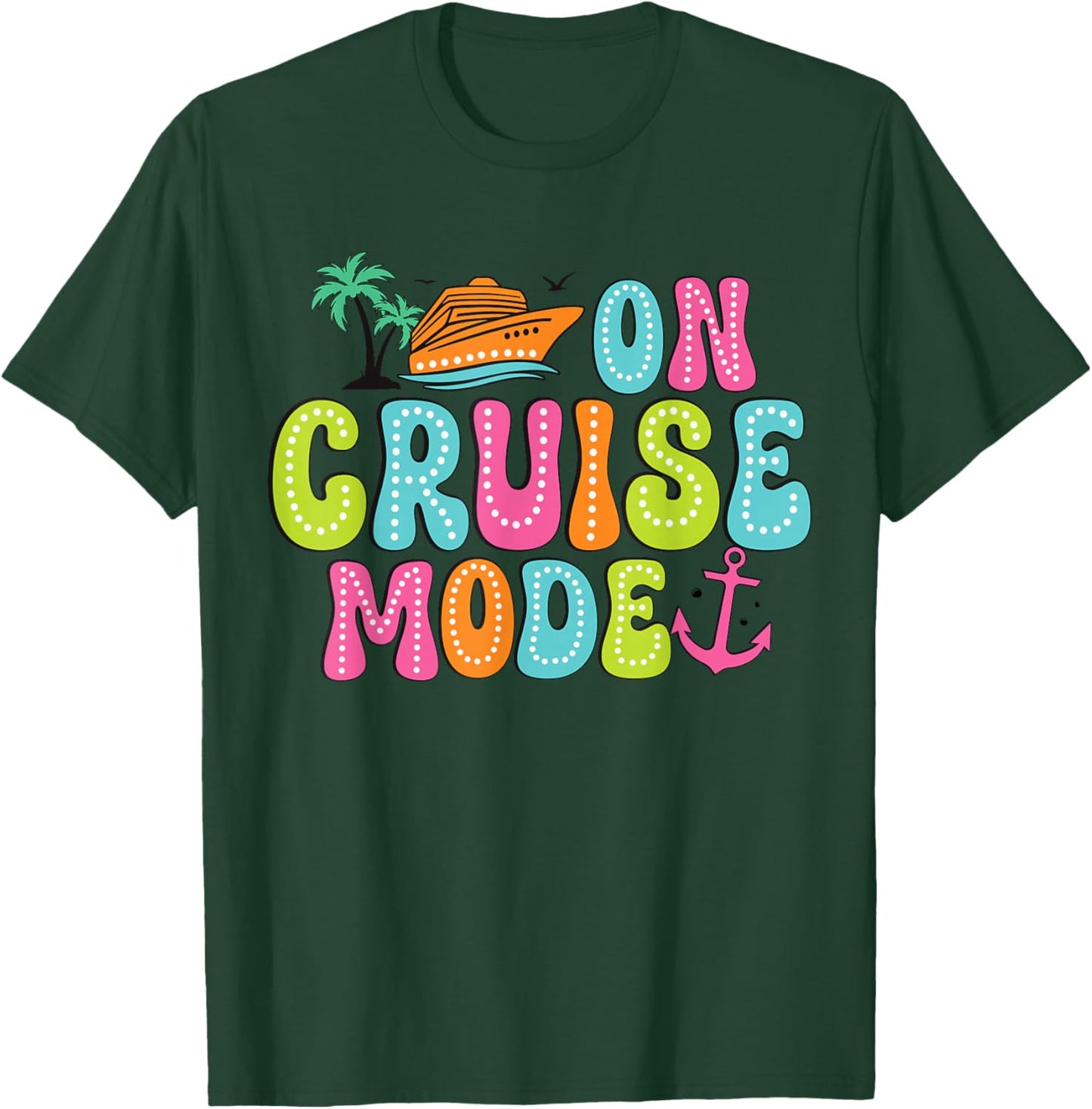 On Cruise mode2025 Ship Vacation Trip Family Cruise Matching T-Shirt - T-Shirt | Forest