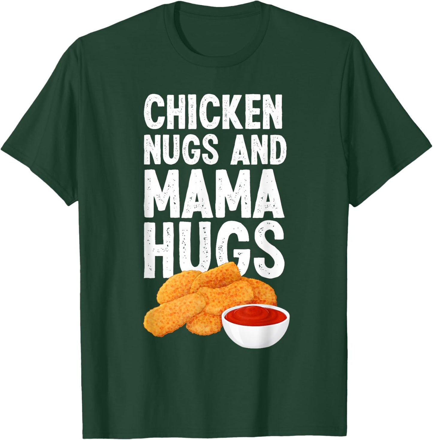 Kids Chicken Nugs And Mama Hugs Funny Chicken Nugget Lover T-Shirt - T-Shirt | Forest