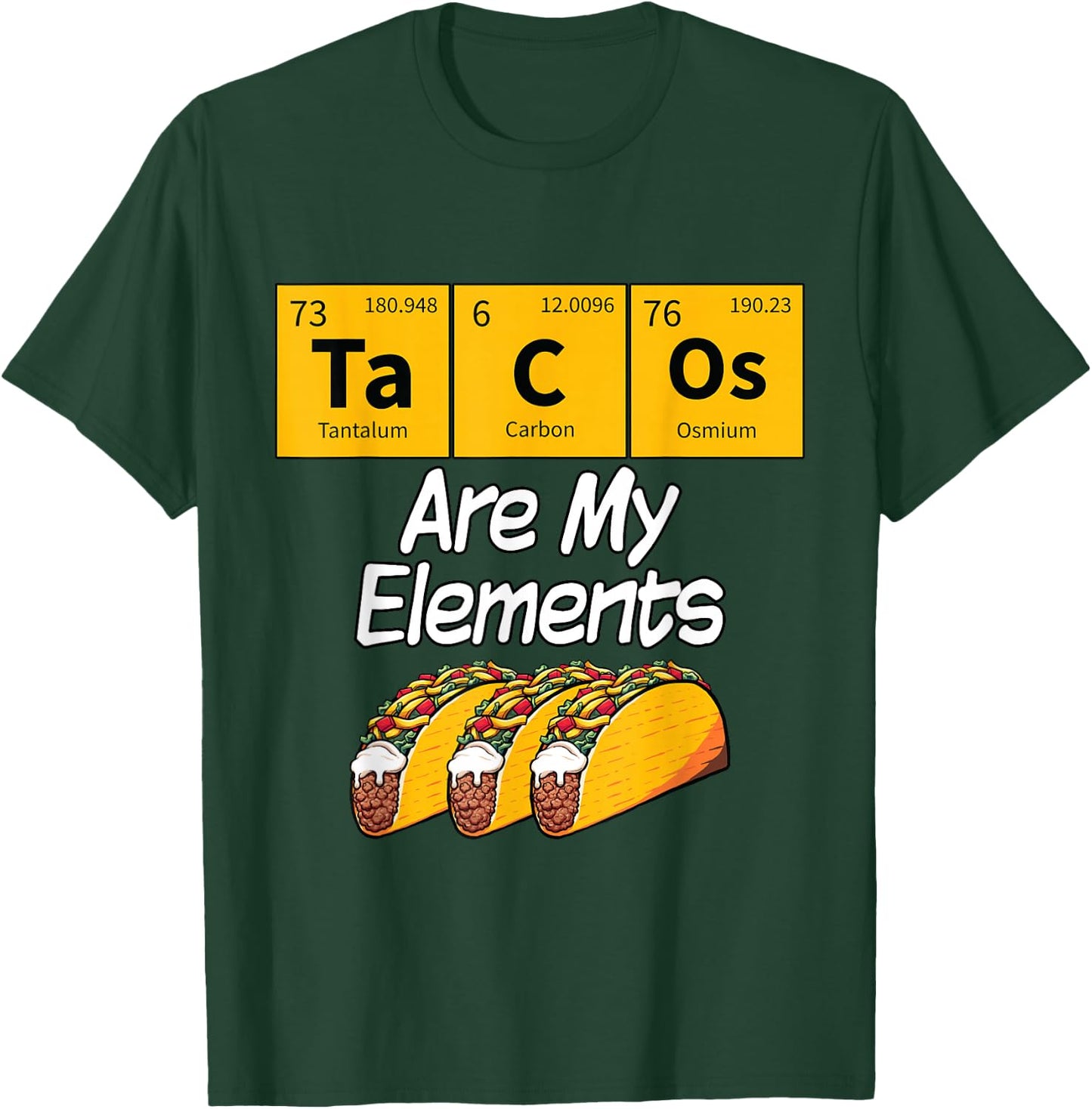 Taco Funny Food Science Student Gift T-Shirt - T-Shirt | Forest