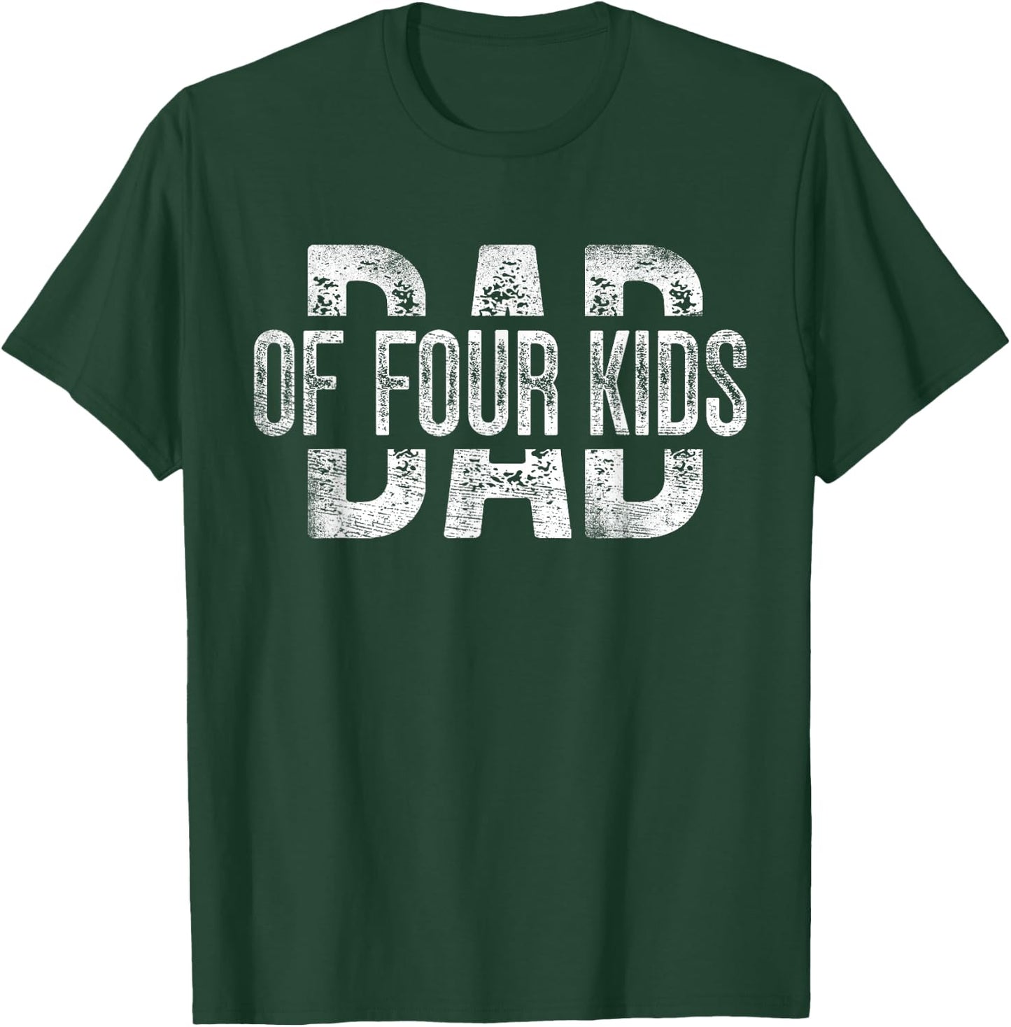 Dad of Four Kids Gifts Daddy of 4 Kids Father's Day T-Shirt - T-Shirt | Forest