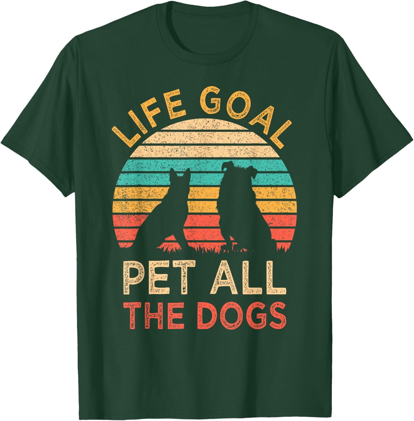Life Goal Pet All The Dogs Funny Vintage Dog Lover Gift Women Kids T-Shirt - T-Shirt | Forest