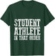Student Athlete In That Order T-Shirt - T-Shirt | Forest