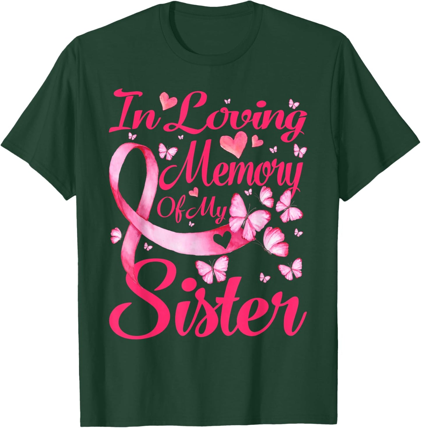 In Loving Memory Of My Sister Breast Cancer Awareness T-Shirt - T-Shirt | Forest