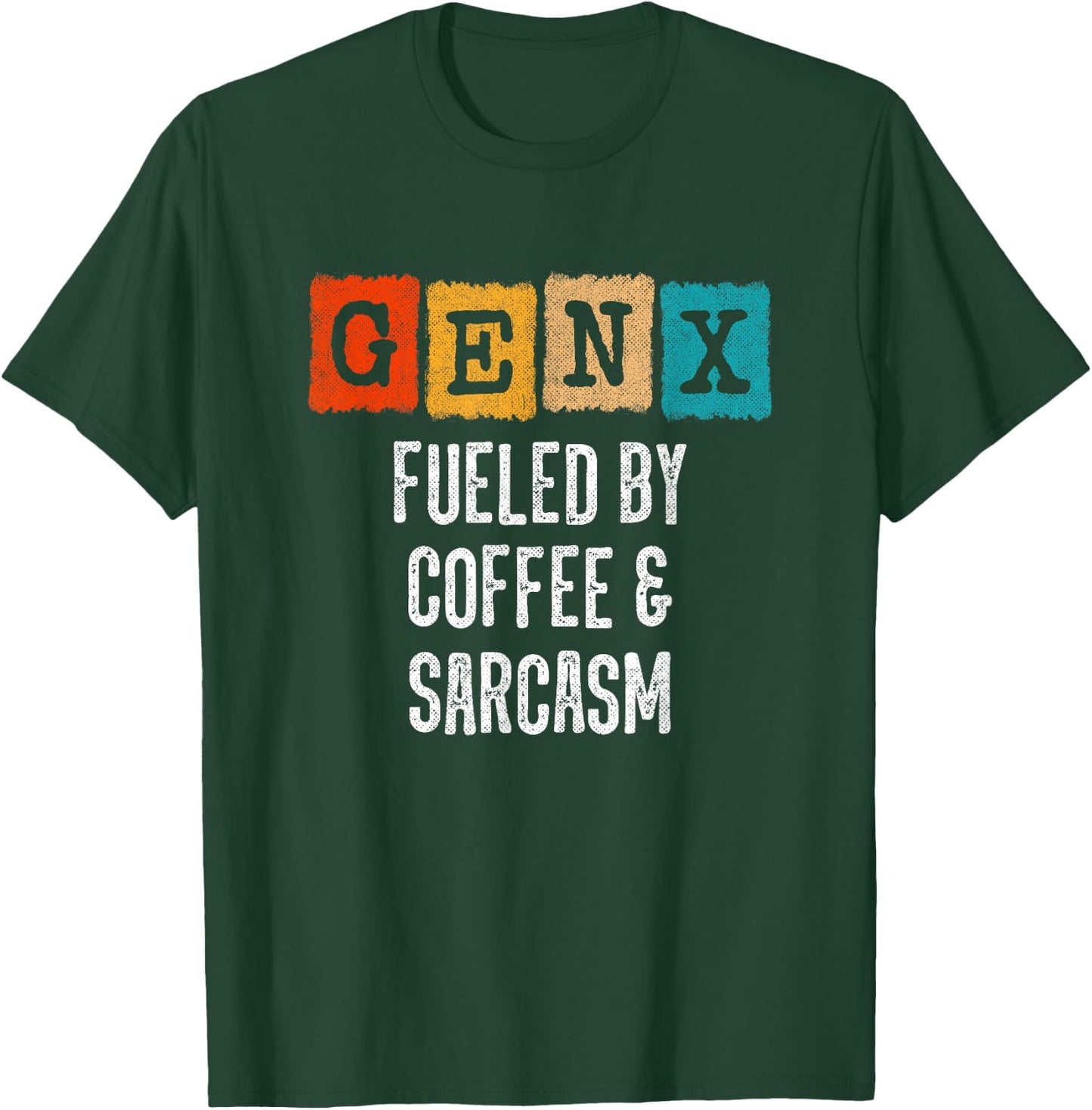 Generation X - Fueled By Coffee & Sarcasm - Funny Gen X T-Shirt - T-Shirt | Forest