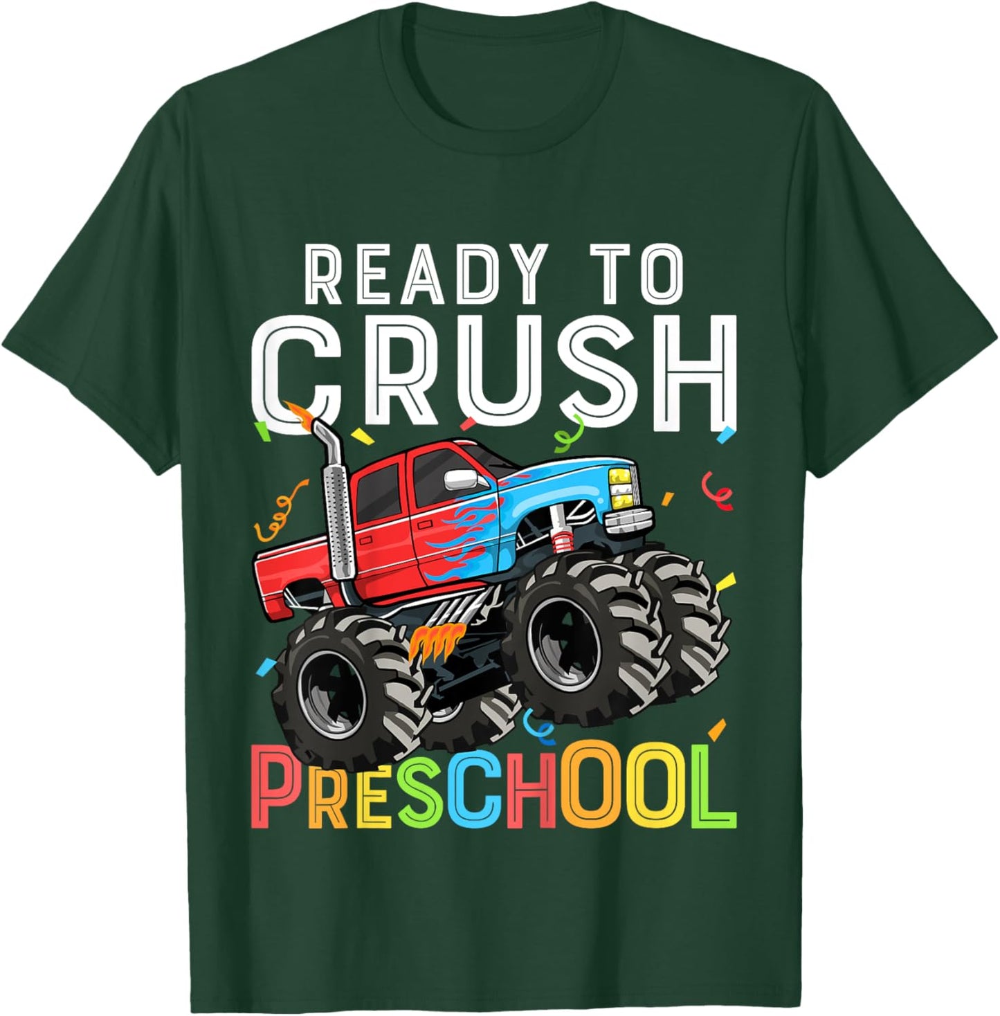 First Day of Pre-K Ready To Crush Preschool Monster Truck T-Shirt - T-Shirt | Forest