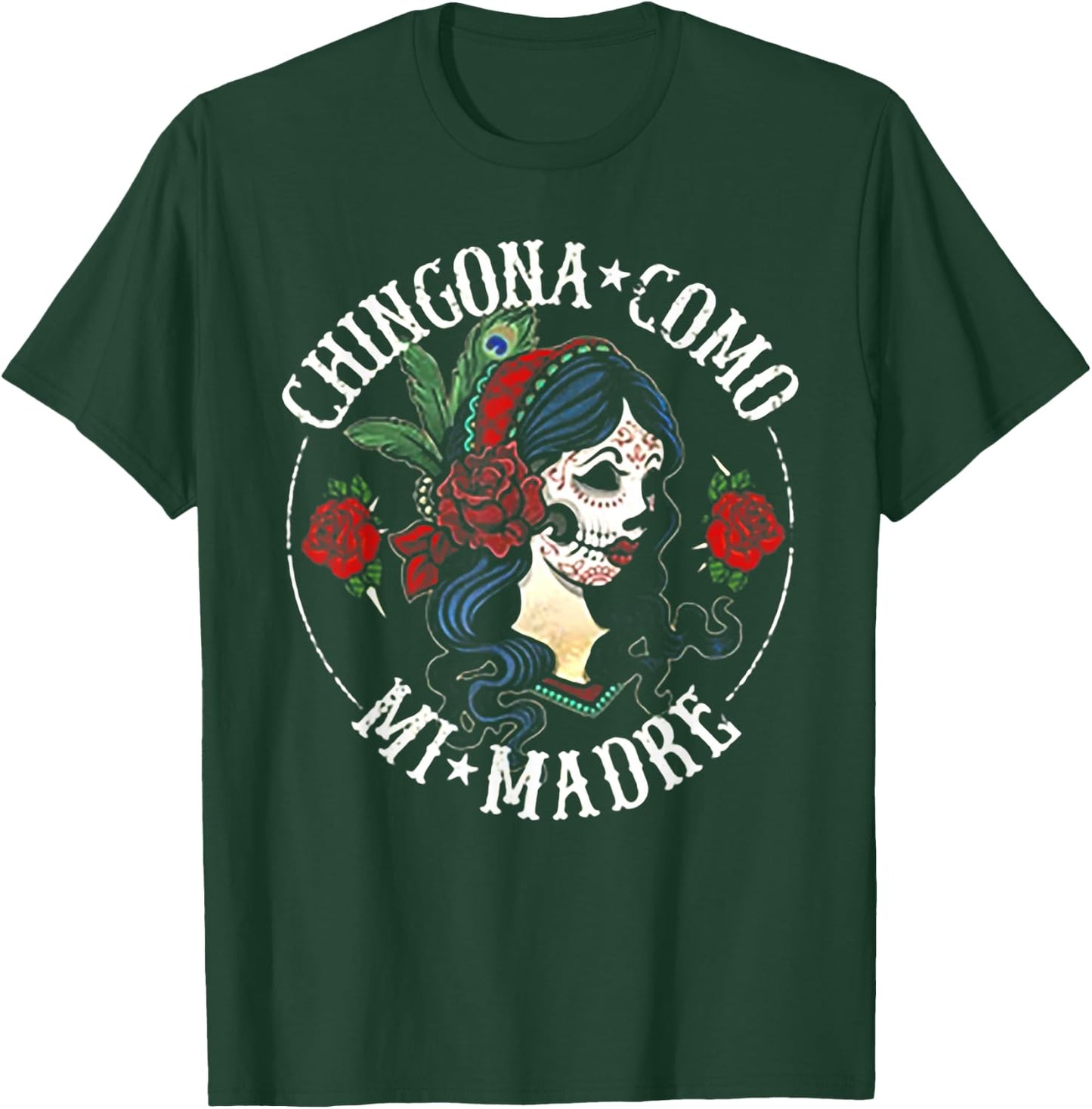 Chingona Como Mi Madre T-Shirt - T-Shirt | Forest