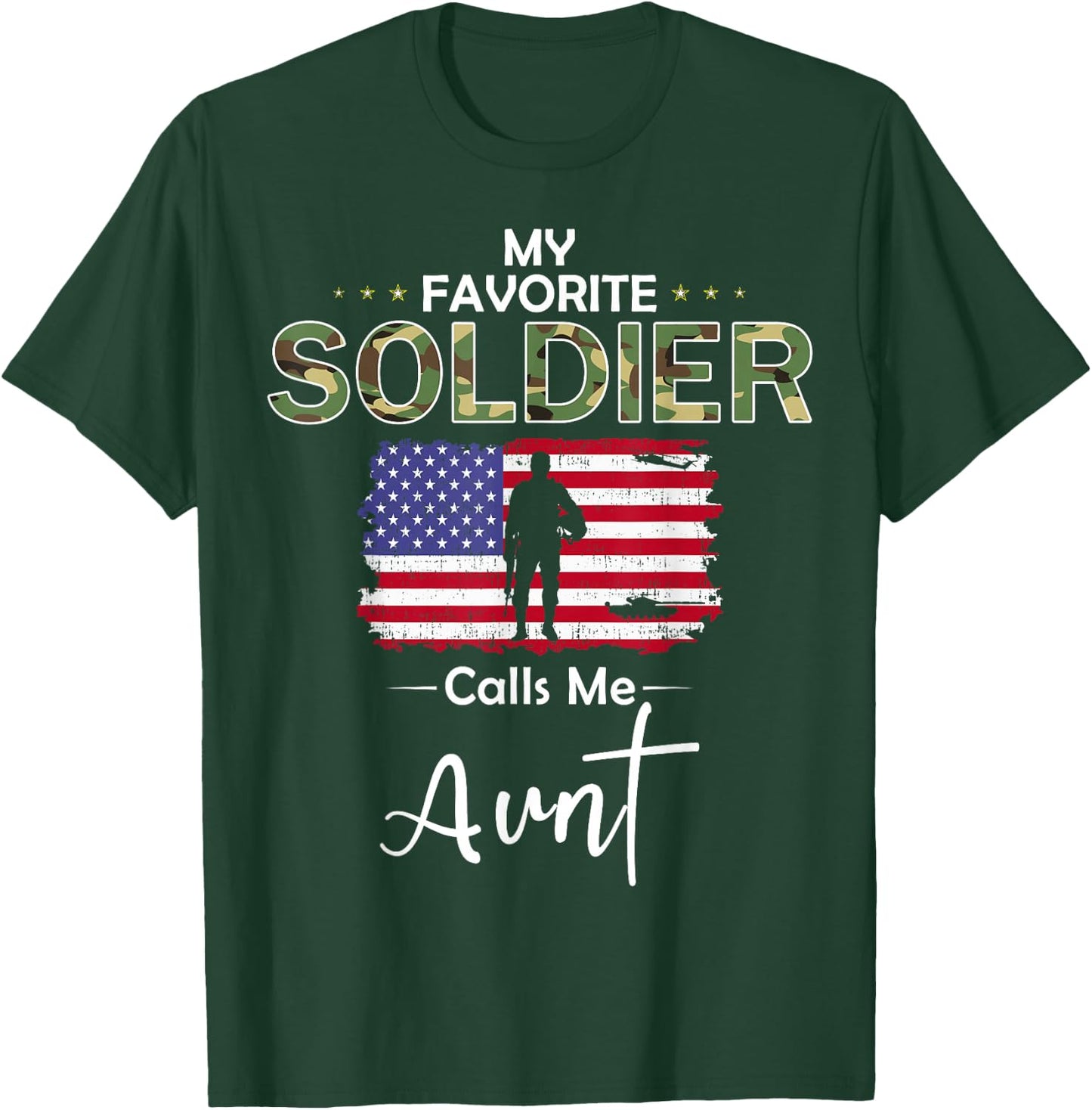 My Favorite Soldier Calls Me Aunt-Proud Army Aunt T-Shirt - T-Shirt | Forest