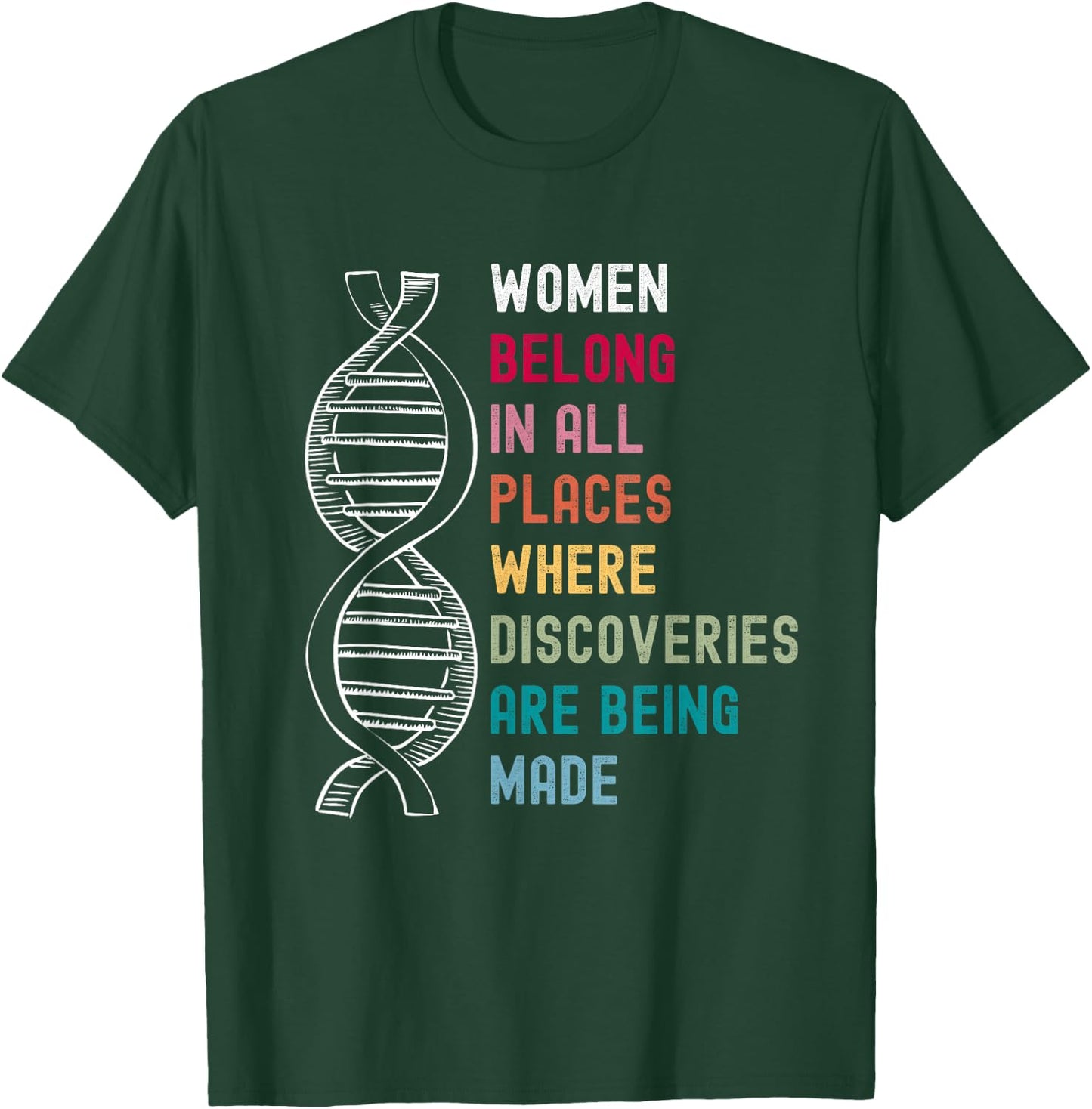 Women Belong in Science, Feminist and STEM Girl Empowerment T-Shirt - T-Shirt | Forest