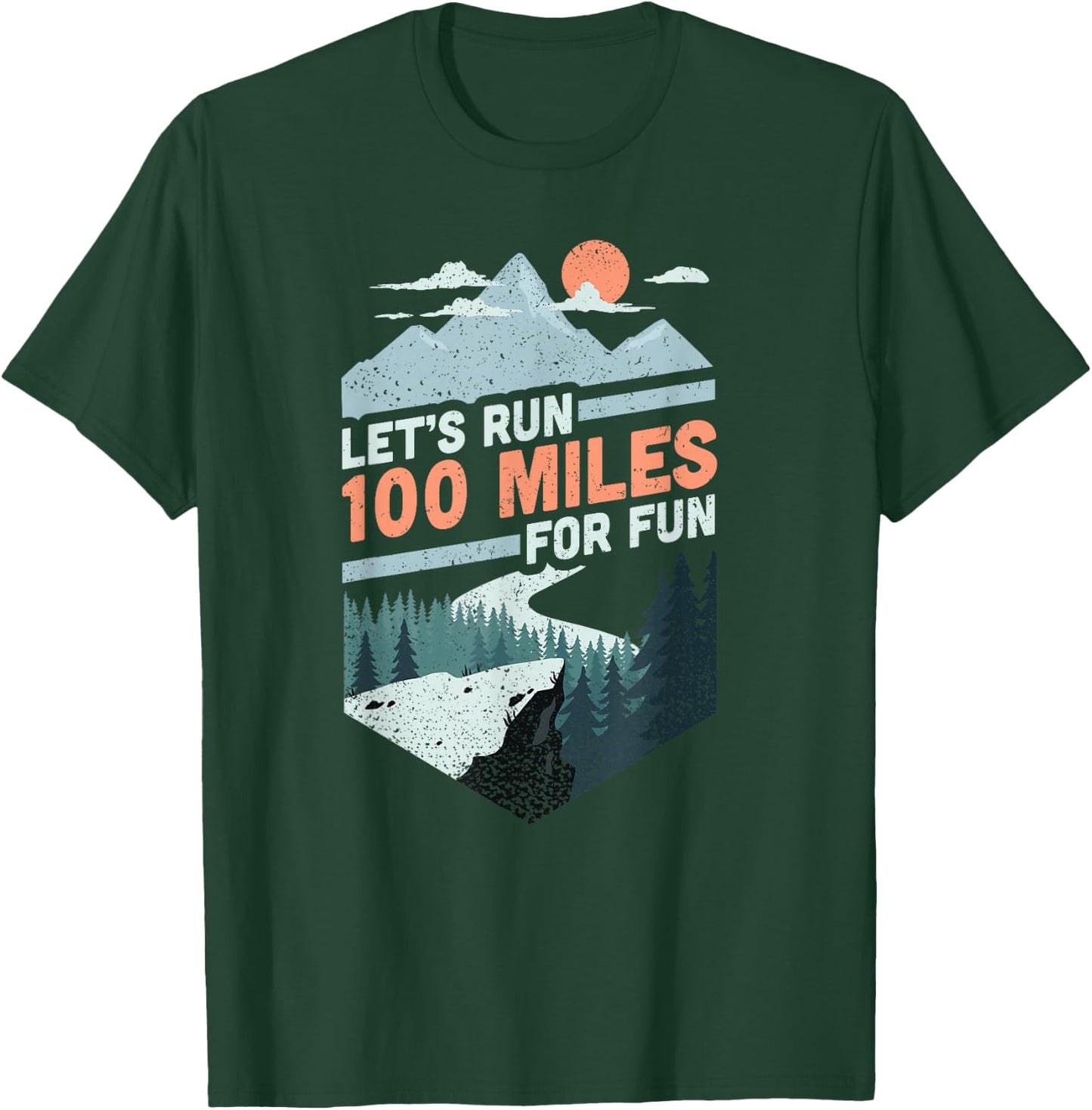 Let's run 100 miles ultrarunning ultra trail runner gift T-Shirt - T-Shirt | Forest