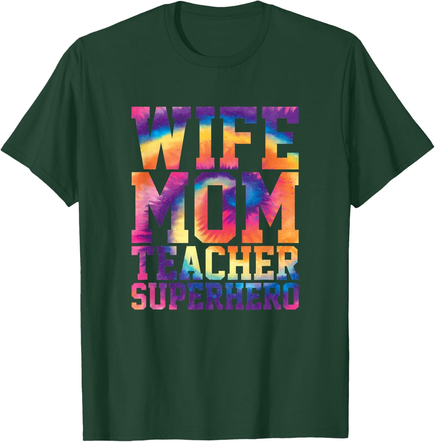 Wife Mom Teacher Superhero Teacher Gifts Educator T-Shirt - T-Shirt | Forest