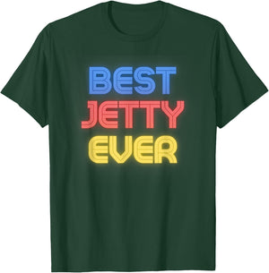 Best Jetty Ever - Funny Jetty Name Jetty T-Shirt - T-Shirt | Forest
